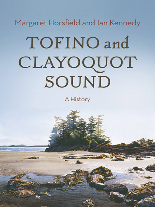 Cover image for Tofino and Clayoquot Sound